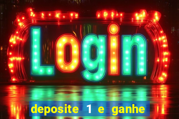 deposite 1 e ganhe 10 vai de bet